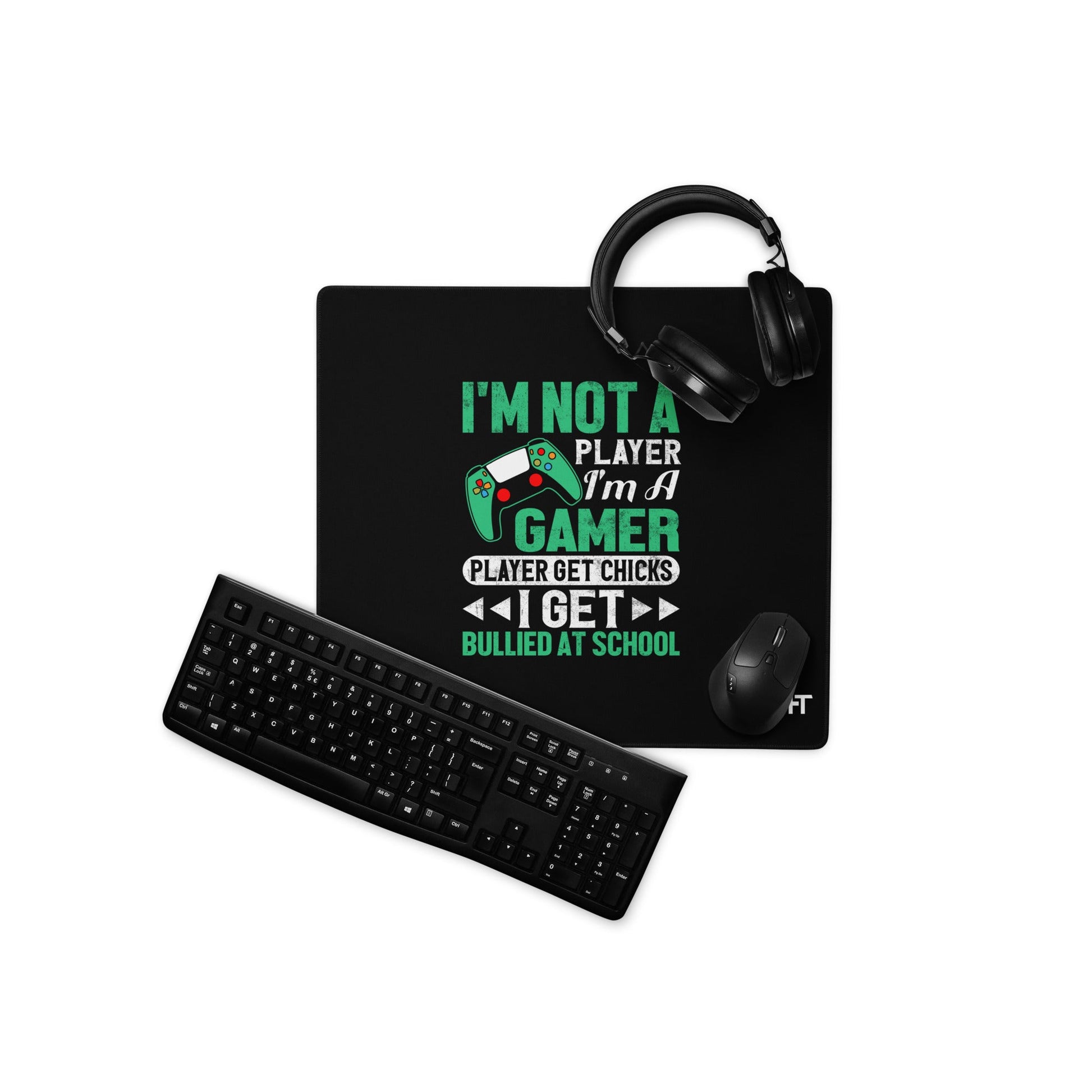 I am not a Player, I am a Gamer - Desk Mat by DarkByteGear