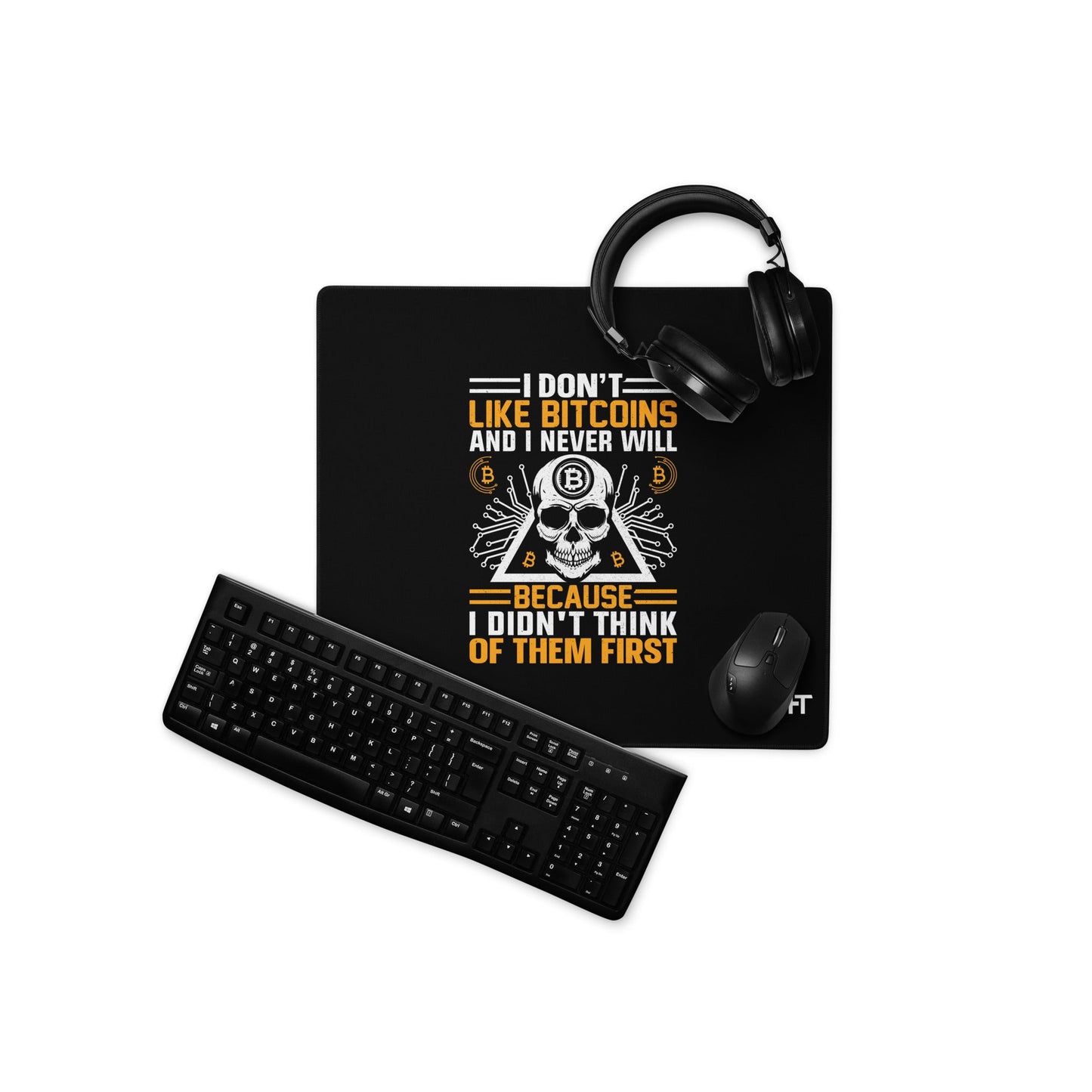 I don't Like Bitcoin and I never will Desk Mat by DarkByteGear