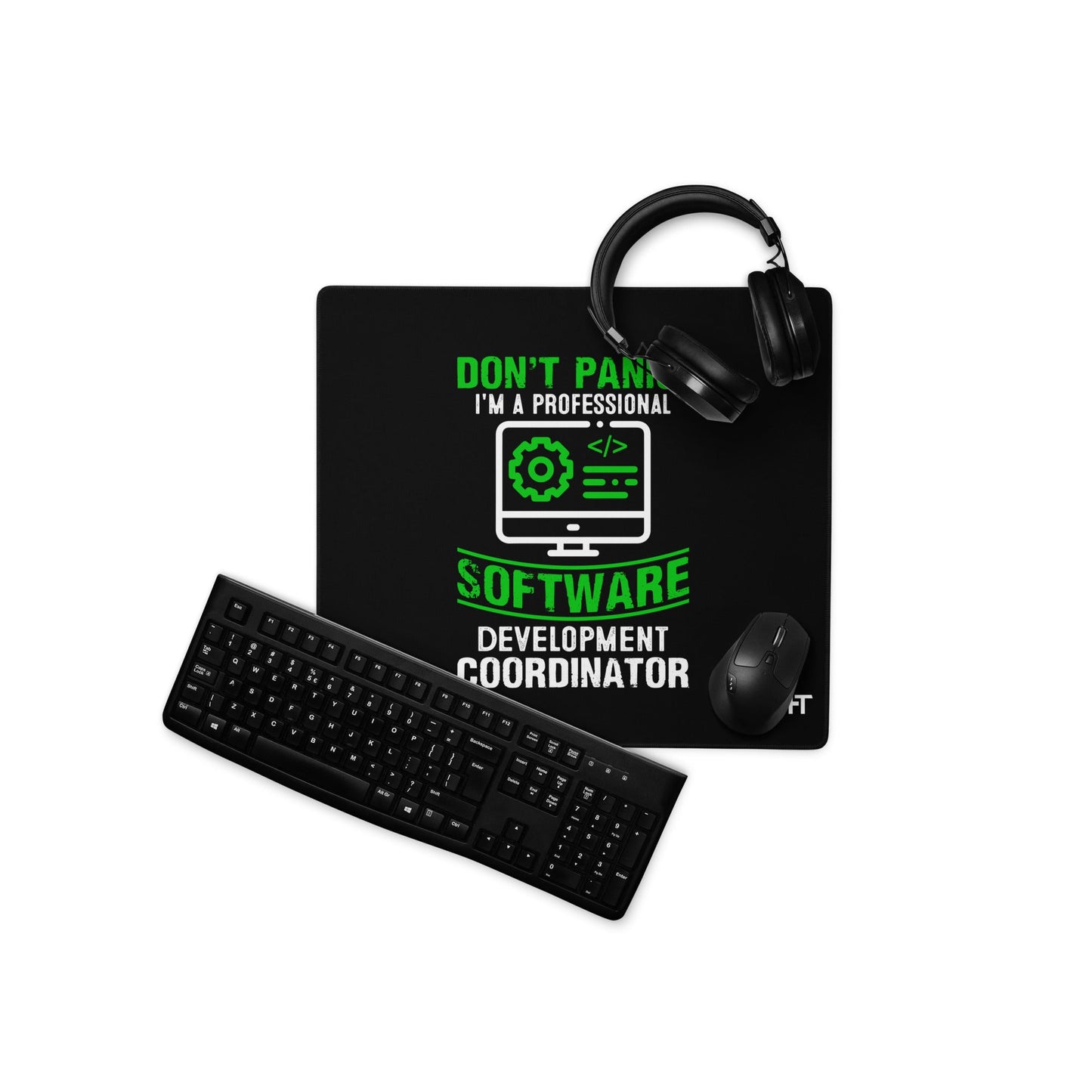 Don't Panic, I am a Professional - Desk Mat by DarkByteGear