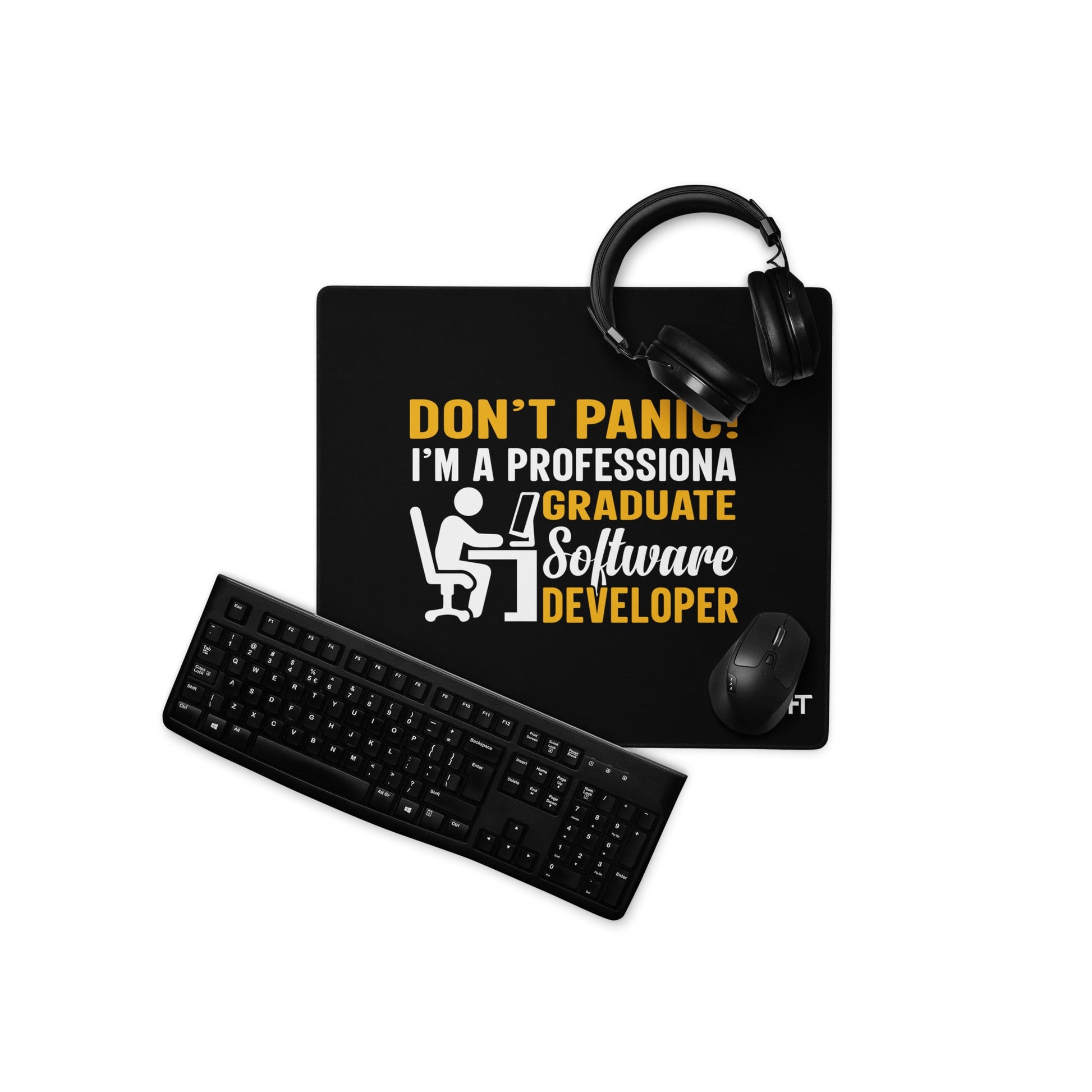 Don’t Worry! I am a Professional Graduate Software Developer - Desk Mat by DarkByteGear