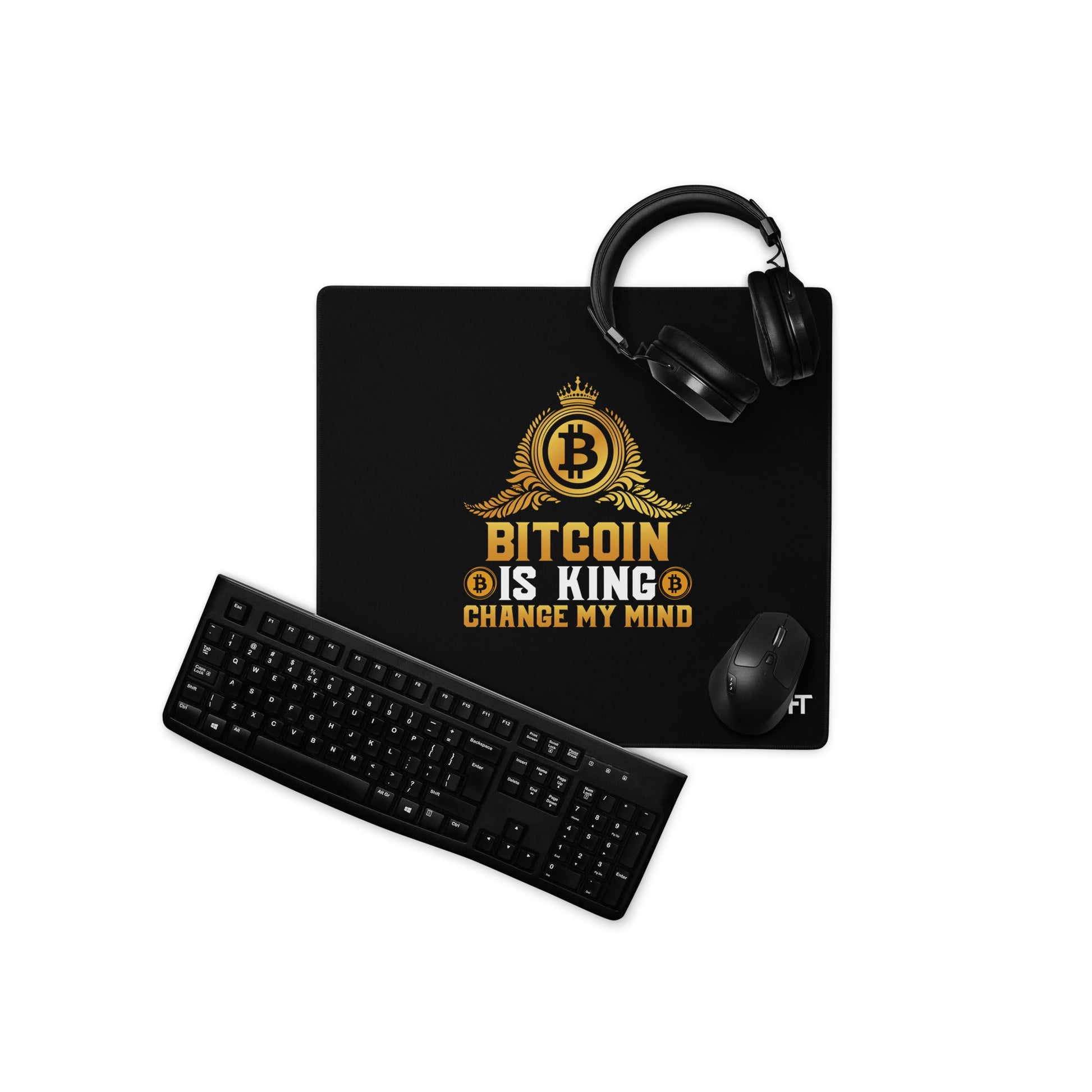 Bitcoin is King: Change my Mind - Desk Mat by DarkByteGear