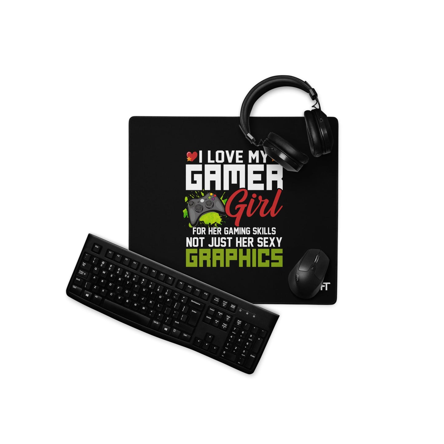 I Love my Gamer Girl for her gaming skills - Gaming mouse pad by DarkByteGear