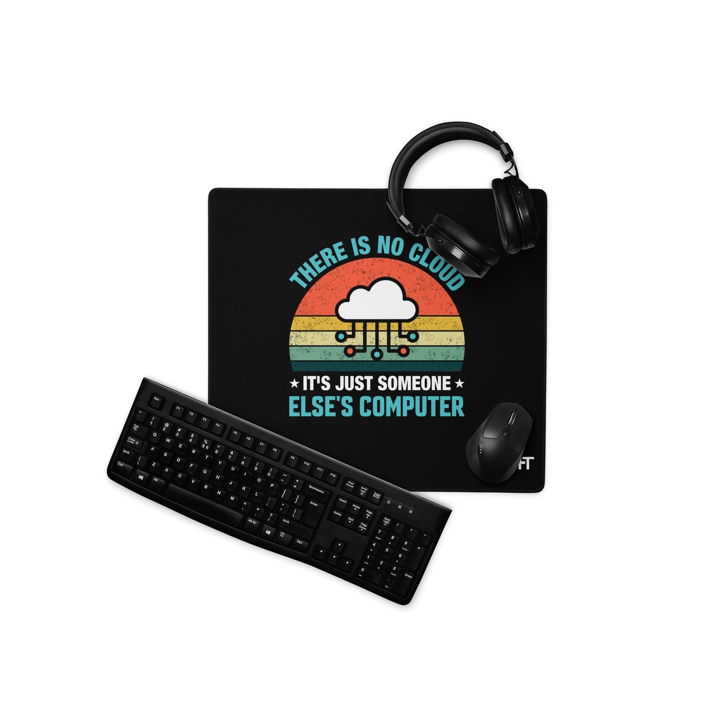 There is no Cloud, it is someone else's computer - Desk Mat by DarkByteGear