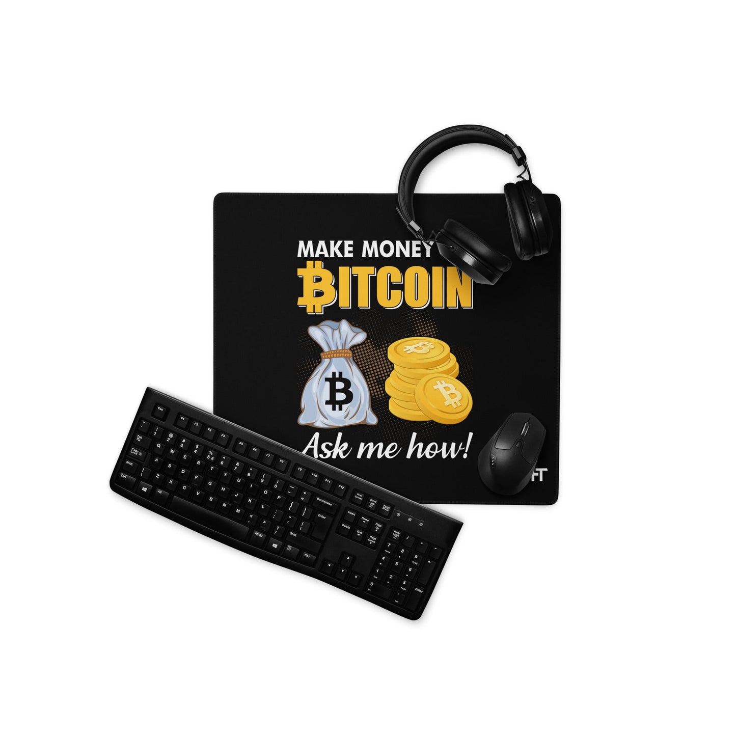 Make money on Bitcoin, Ask me how - Desk Mat by DarkByteGear