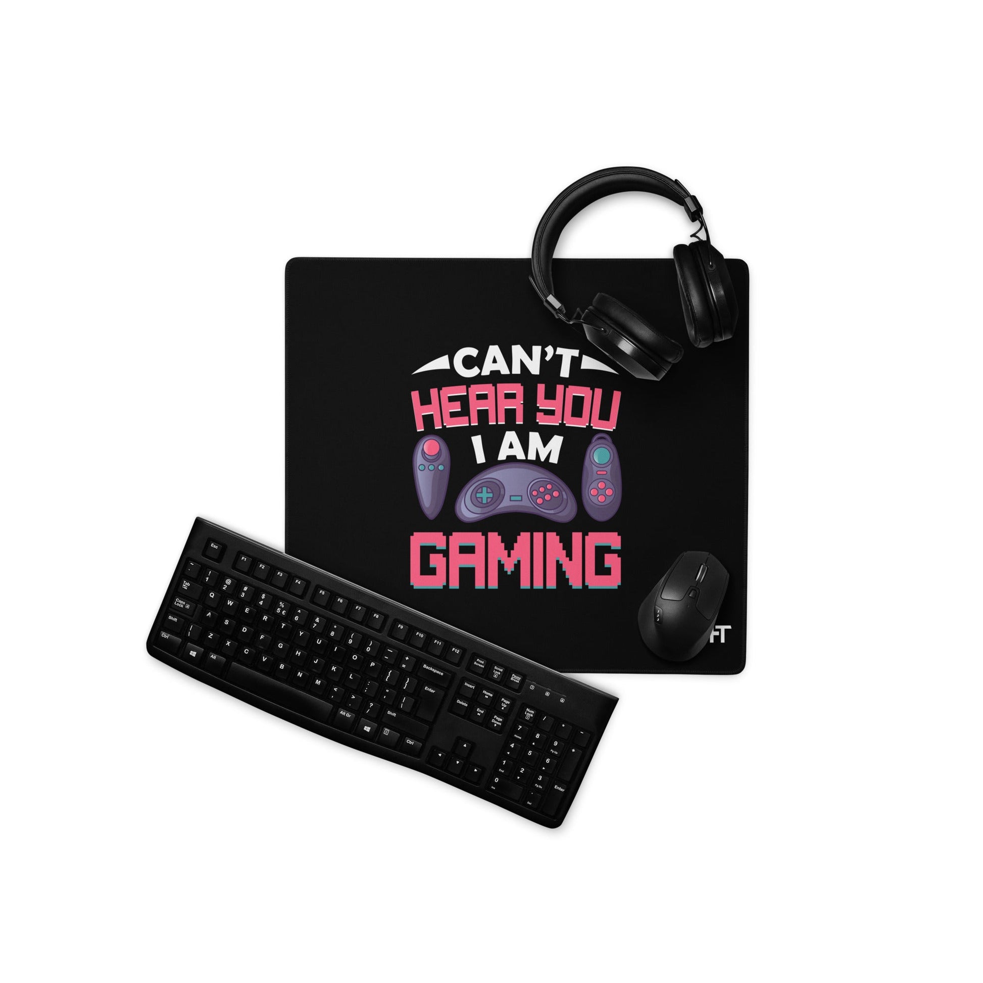 Can't Hear you, I am Gaming - Desk Mat by DarkByteGear