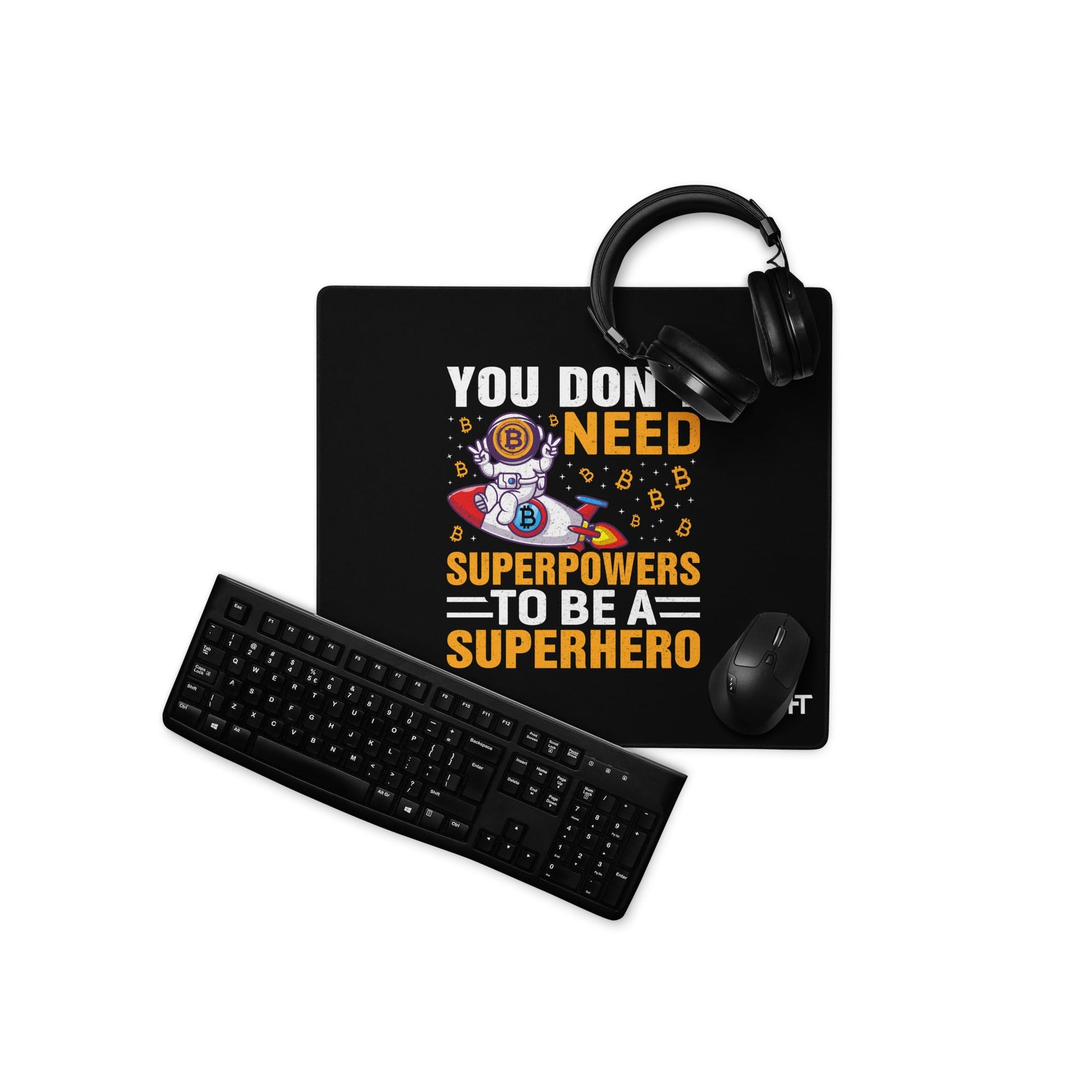 You don't Need superpower to be a Superhero - Desk Mat by DarkByteGear