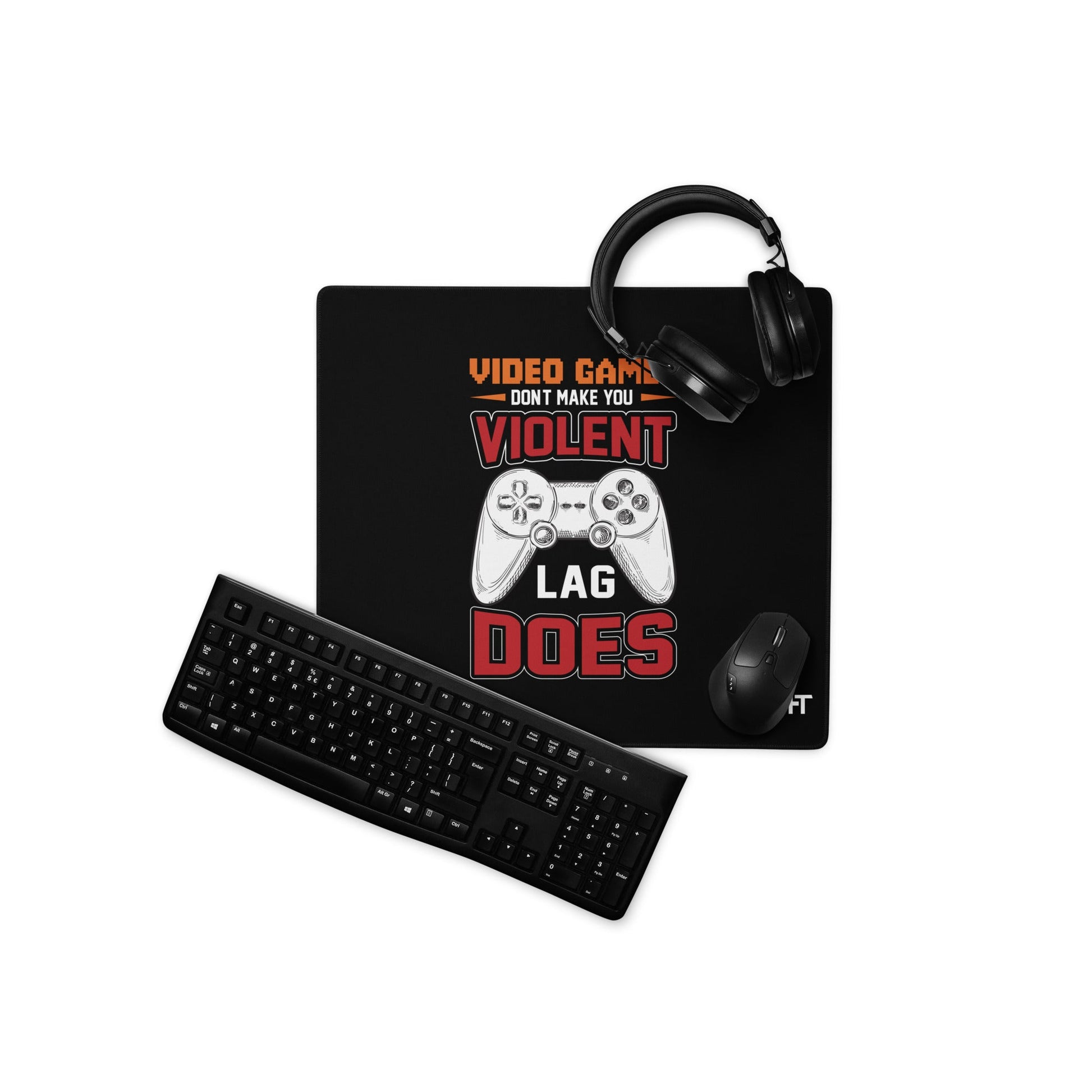 Video Games don't Make you Violent, but Lag does - Desk Mat by DarkByteGear