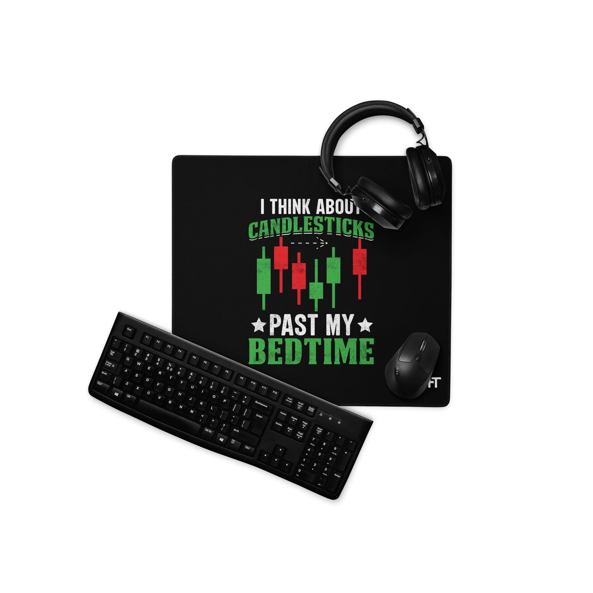 I Think about Candlesticks past my bedtime - Desk Mat by DarkByteGear