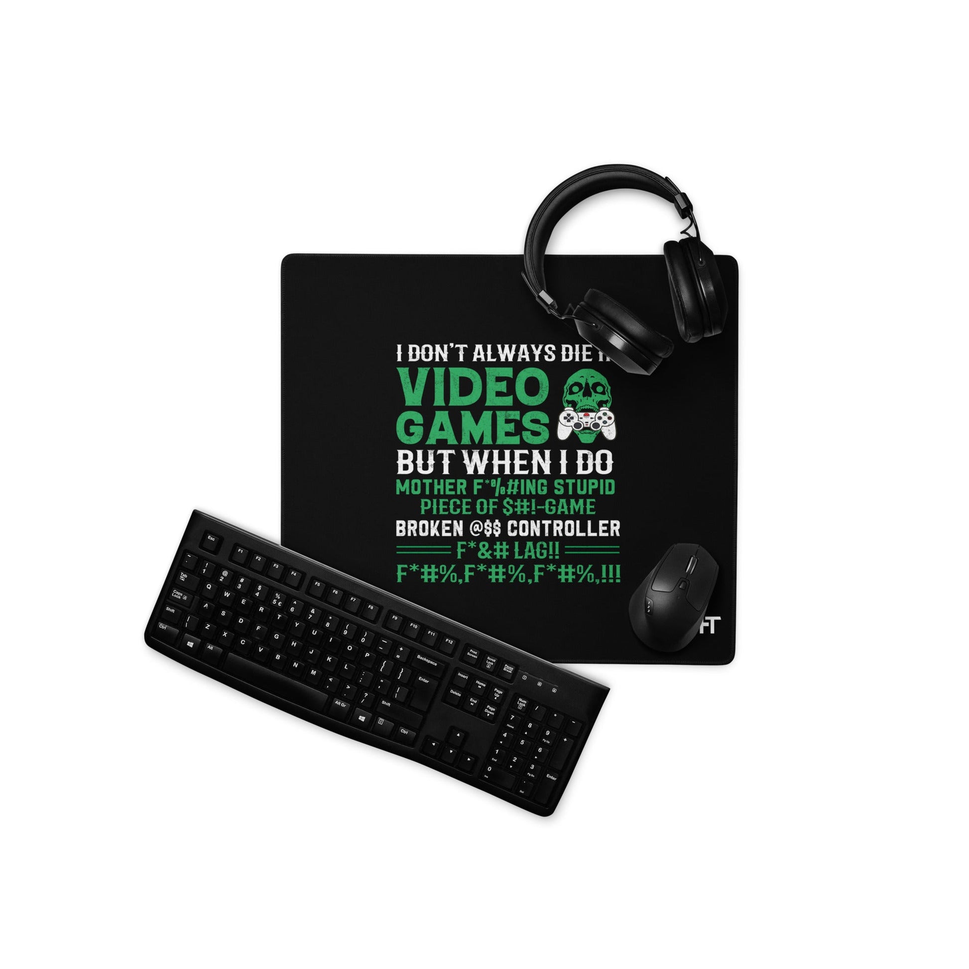 I don't always Die in Video games but when I Do mother - Desk Mat by DarkByteGear