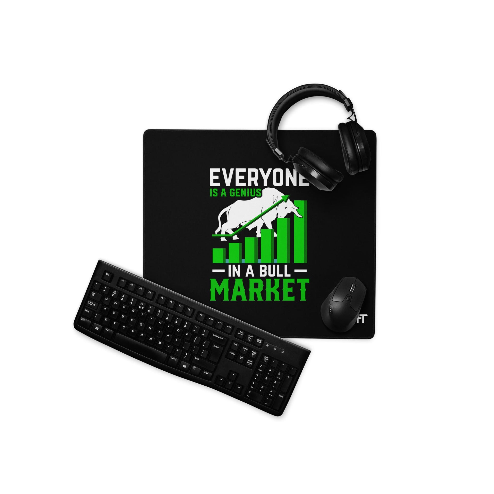 Everyone is a Genius in a Bull Market - Desk Mat by DarkByteGear