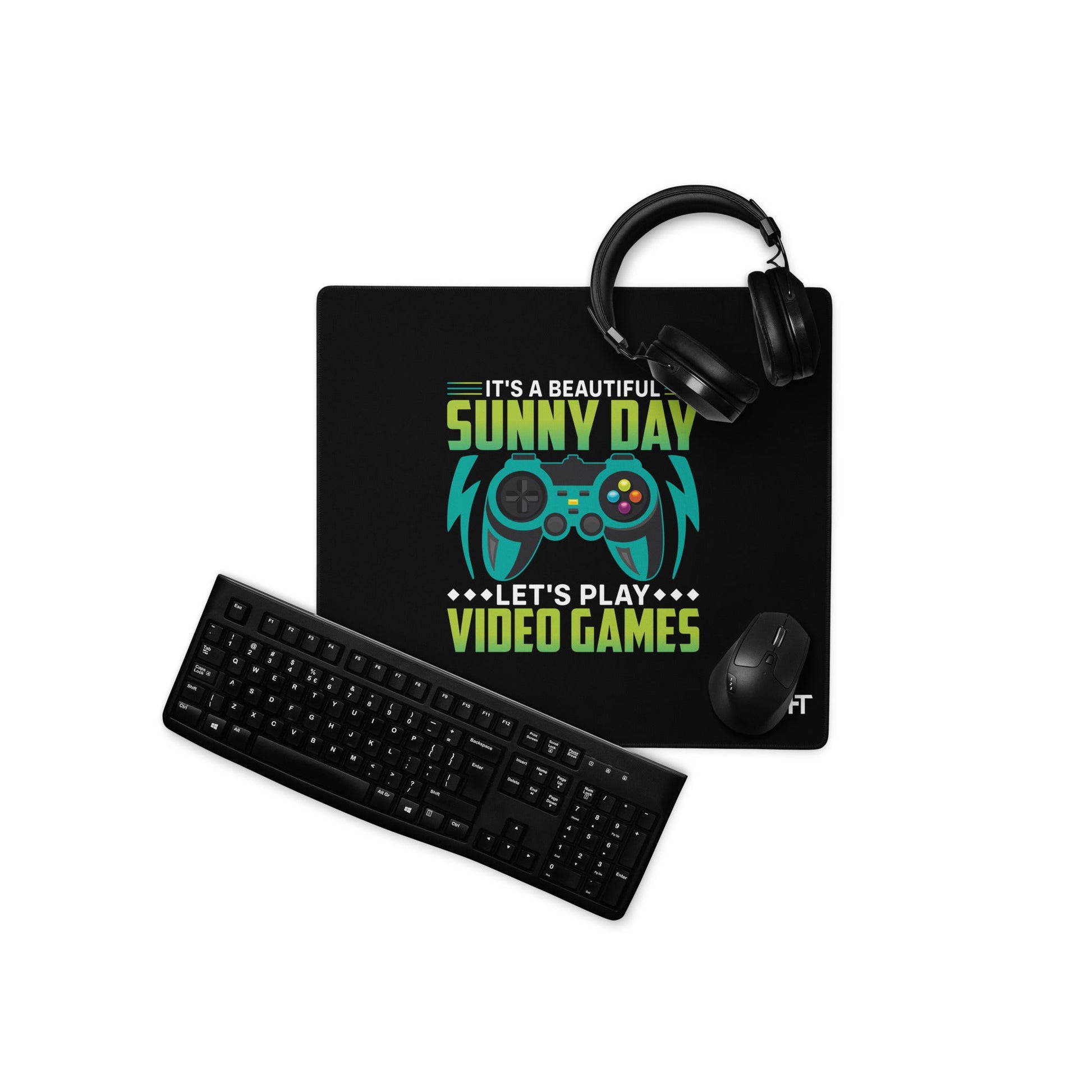 It is a Beautiful Sunny Day; Let's Play Video Games - Desk Mat by DarkByteGear