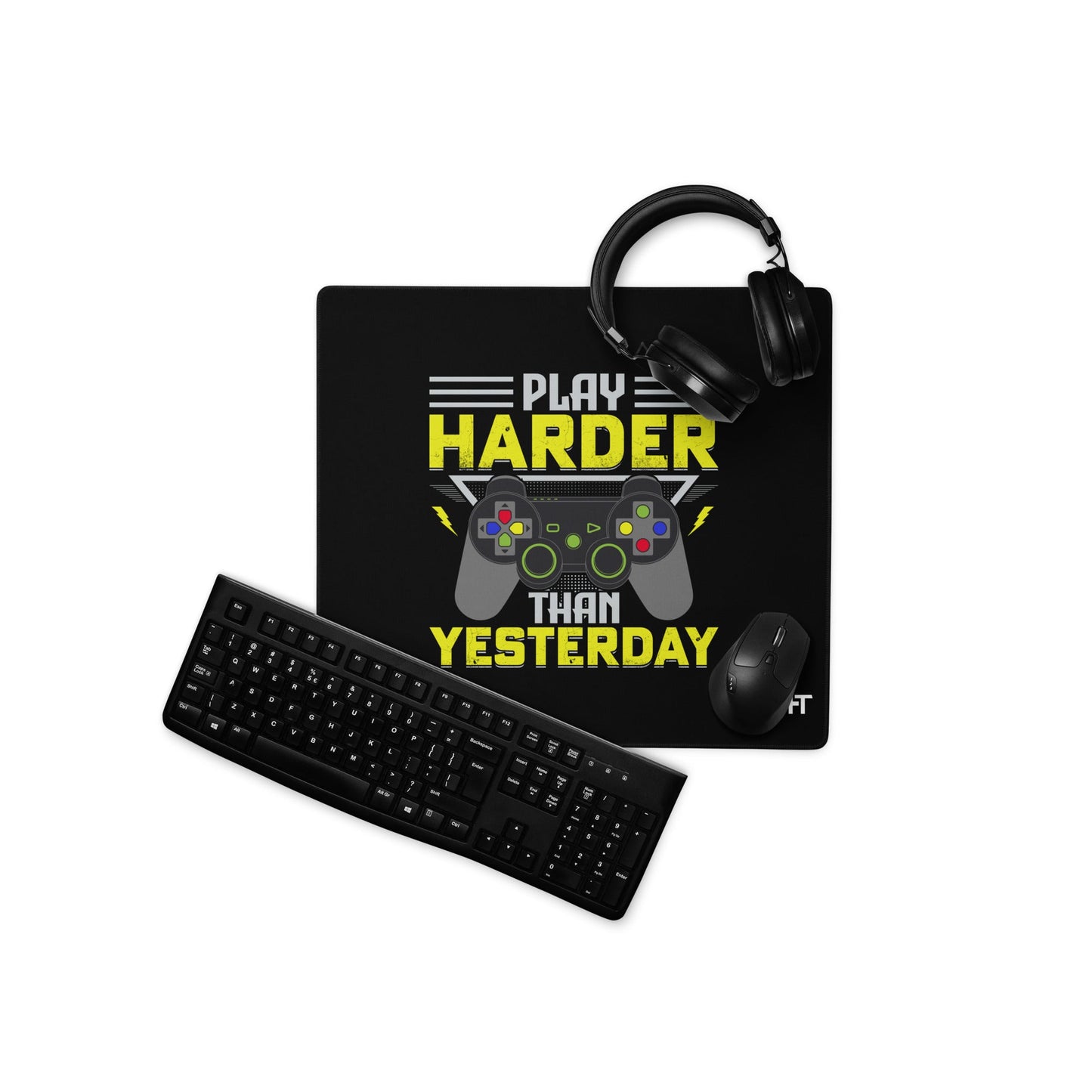 Play harder than Yesterday - Desk Mat by DarkByteGear