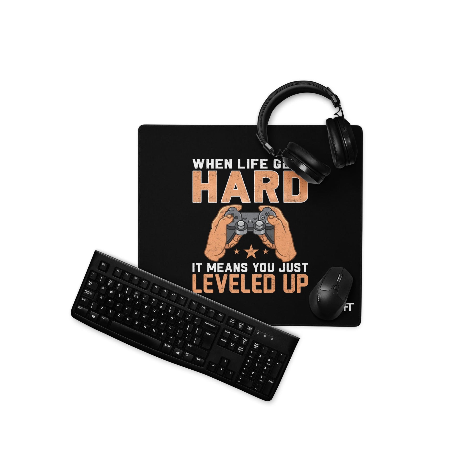 When life Gets hard, it Means you are leveled up - Desk Mat by DarkByteGear