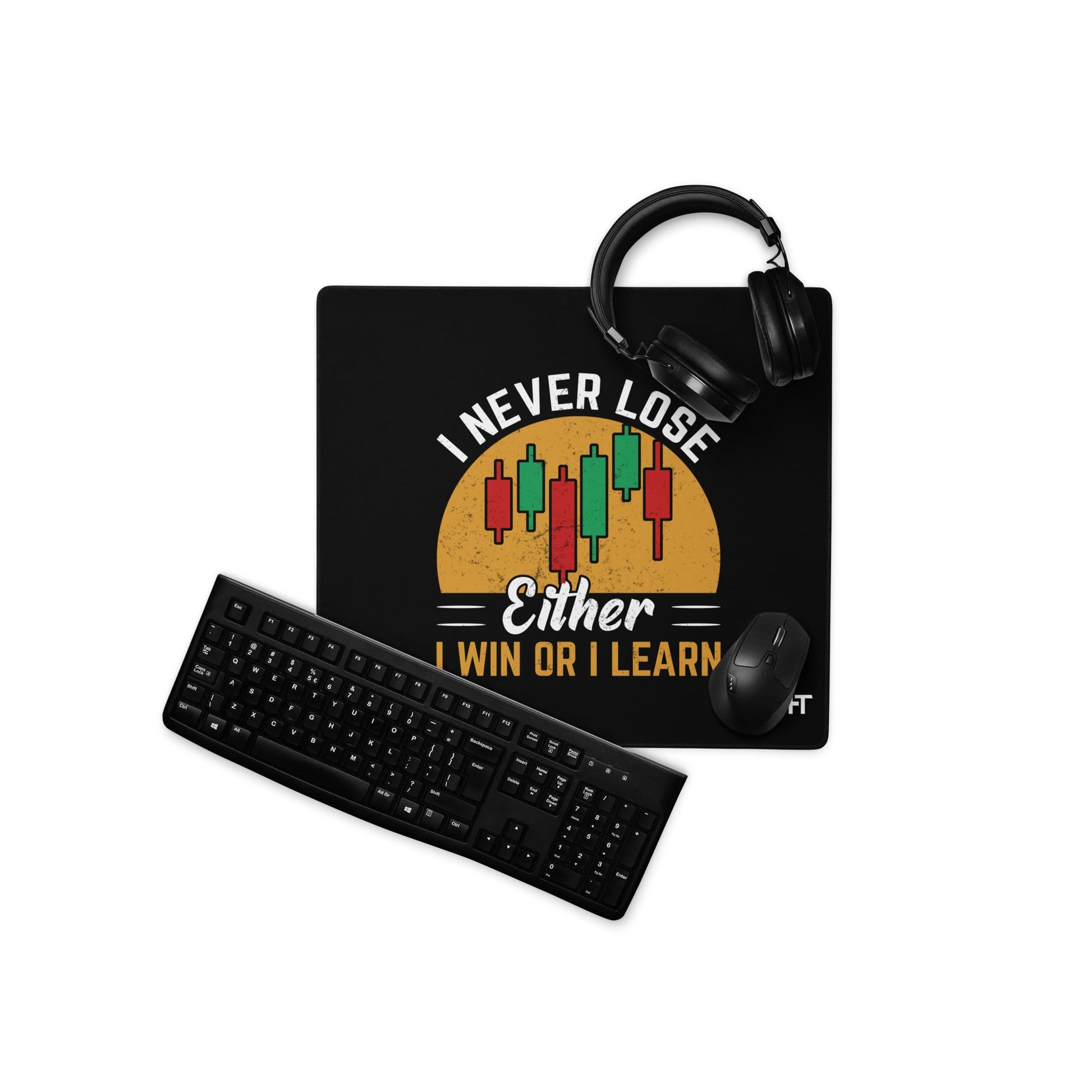 I never Lose: Either I win or I learn V1 - Desk Mat by DarkByteGear
