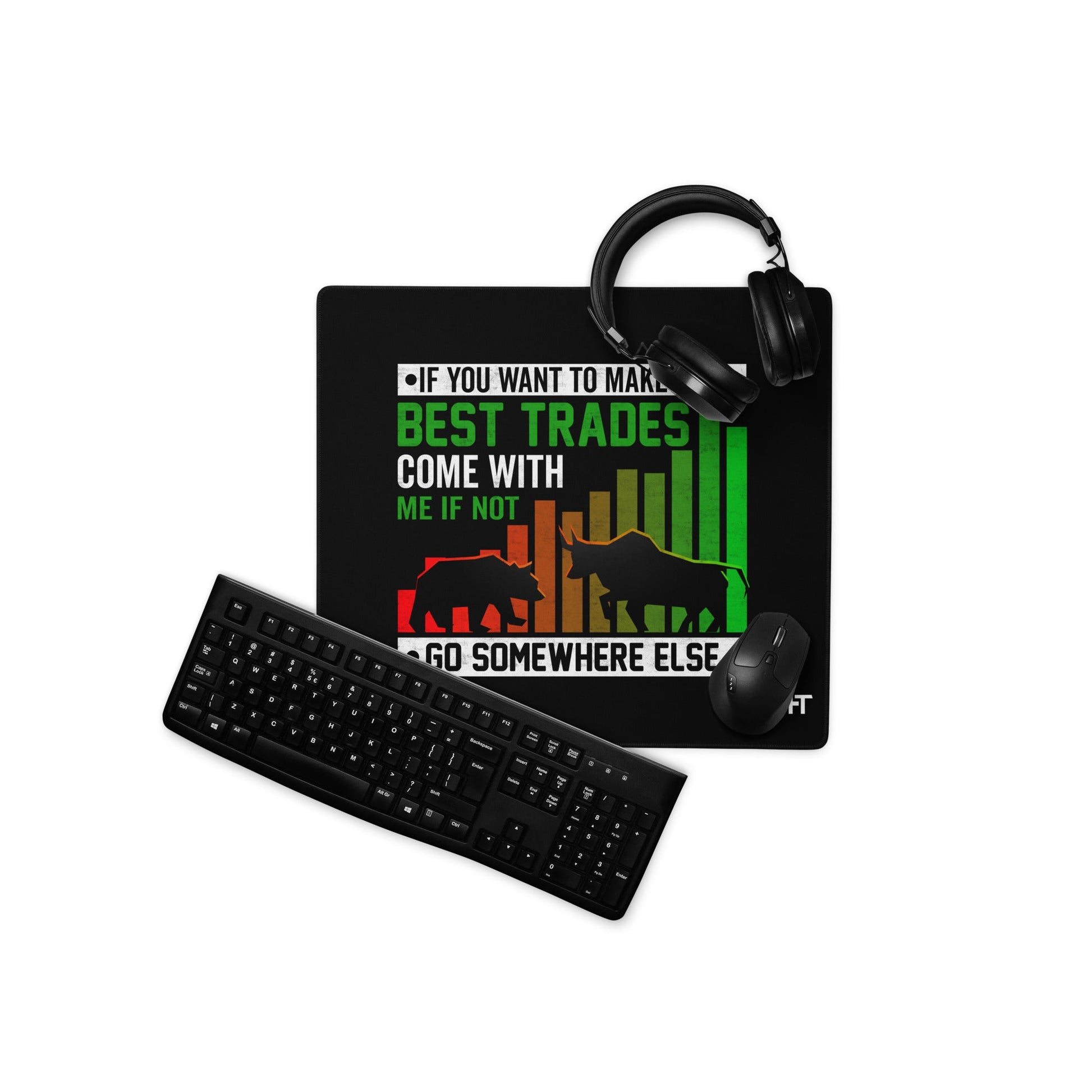 If you Want to Make the best trades, Come with me if not, go somewhere else Eyasir - Desk Mat by DarkByteGear