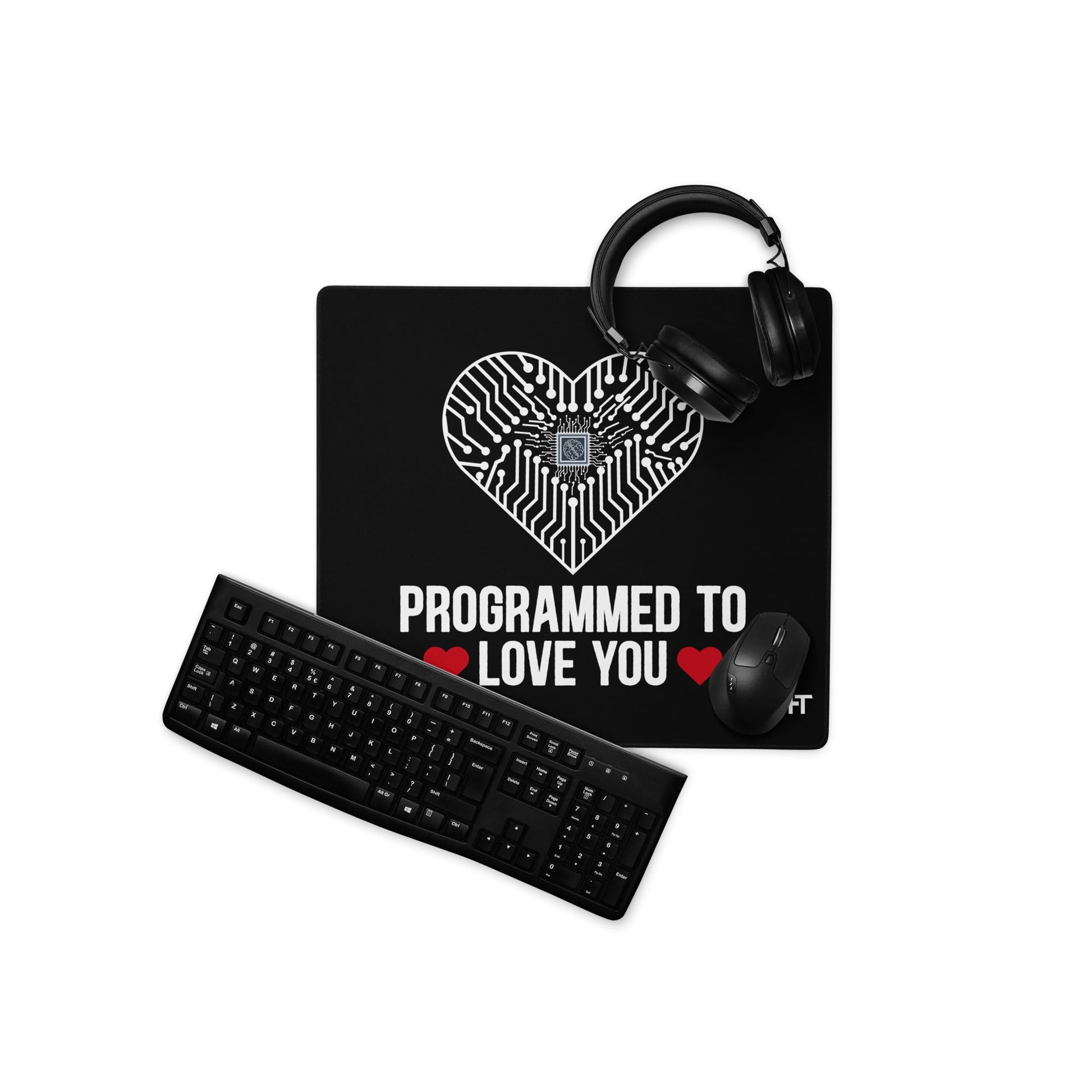 Programmed to Love you - Desk Mat by DarkByteGear