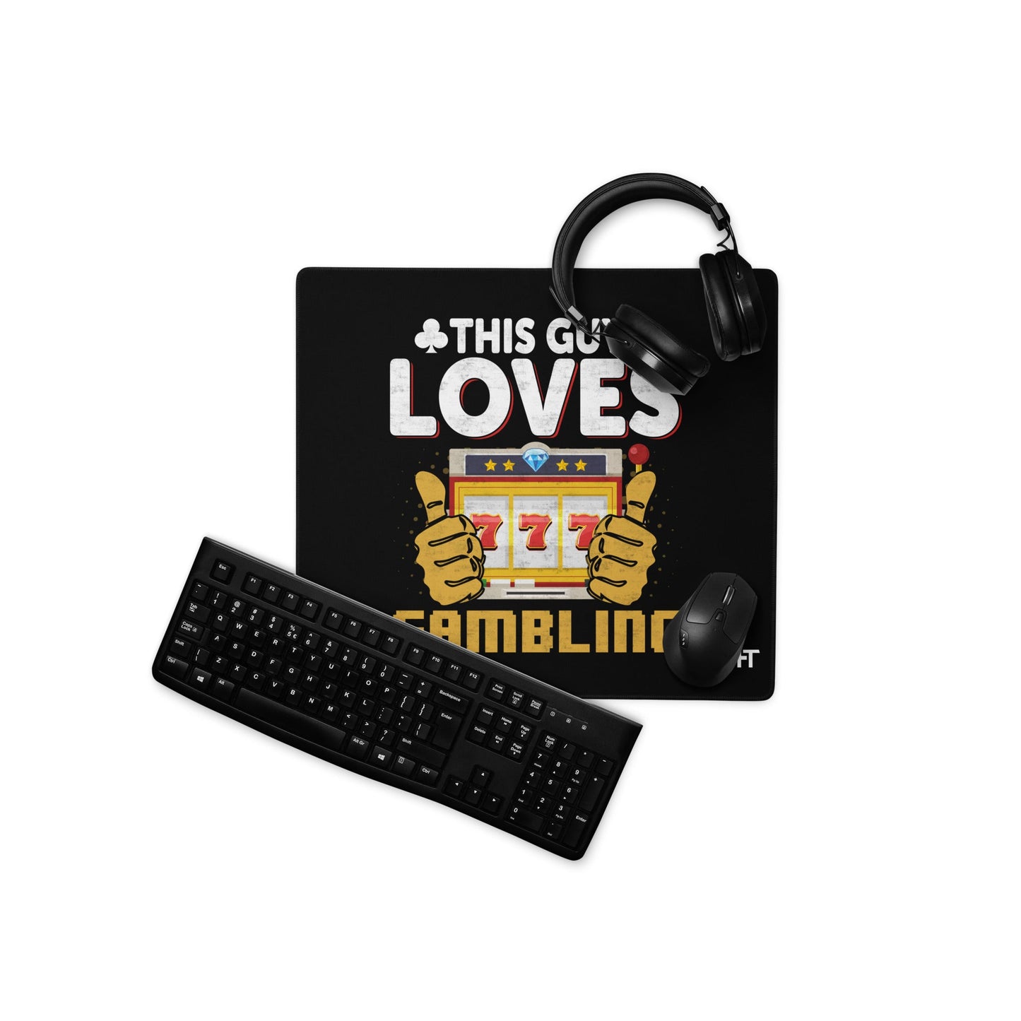 This Guy Loves Gambling - Desk Mat by DarkByteGear