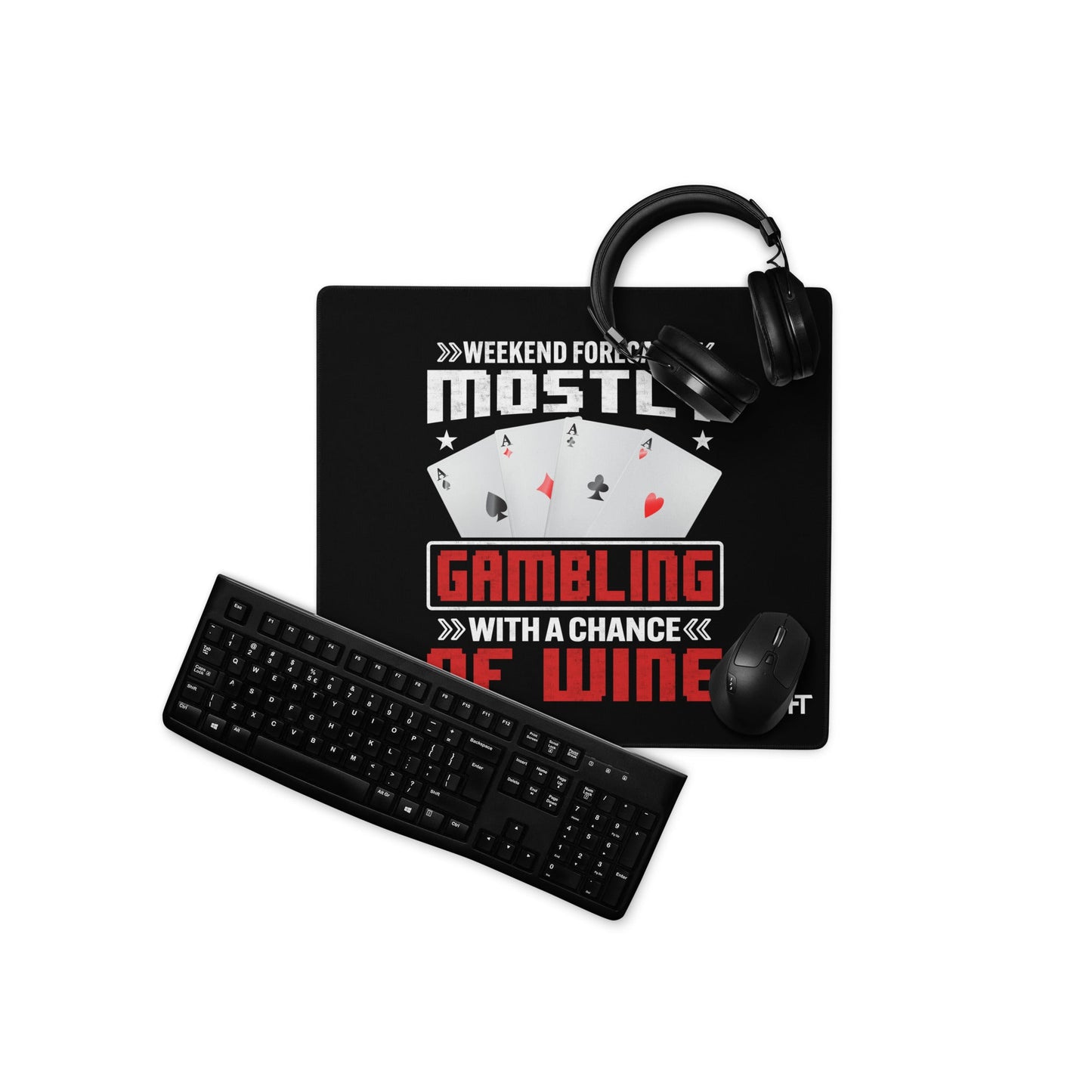 Weekend Forecast Mostly Gambling With a Chance of Wine - Desk Mat by DarkByteGear