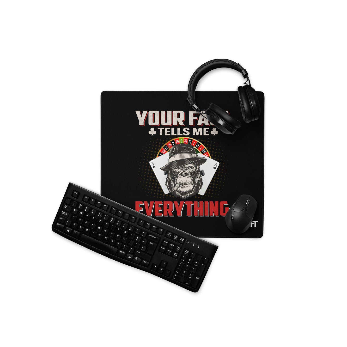Your Face Tells me Everything - Desk Mat by DarkByteGear