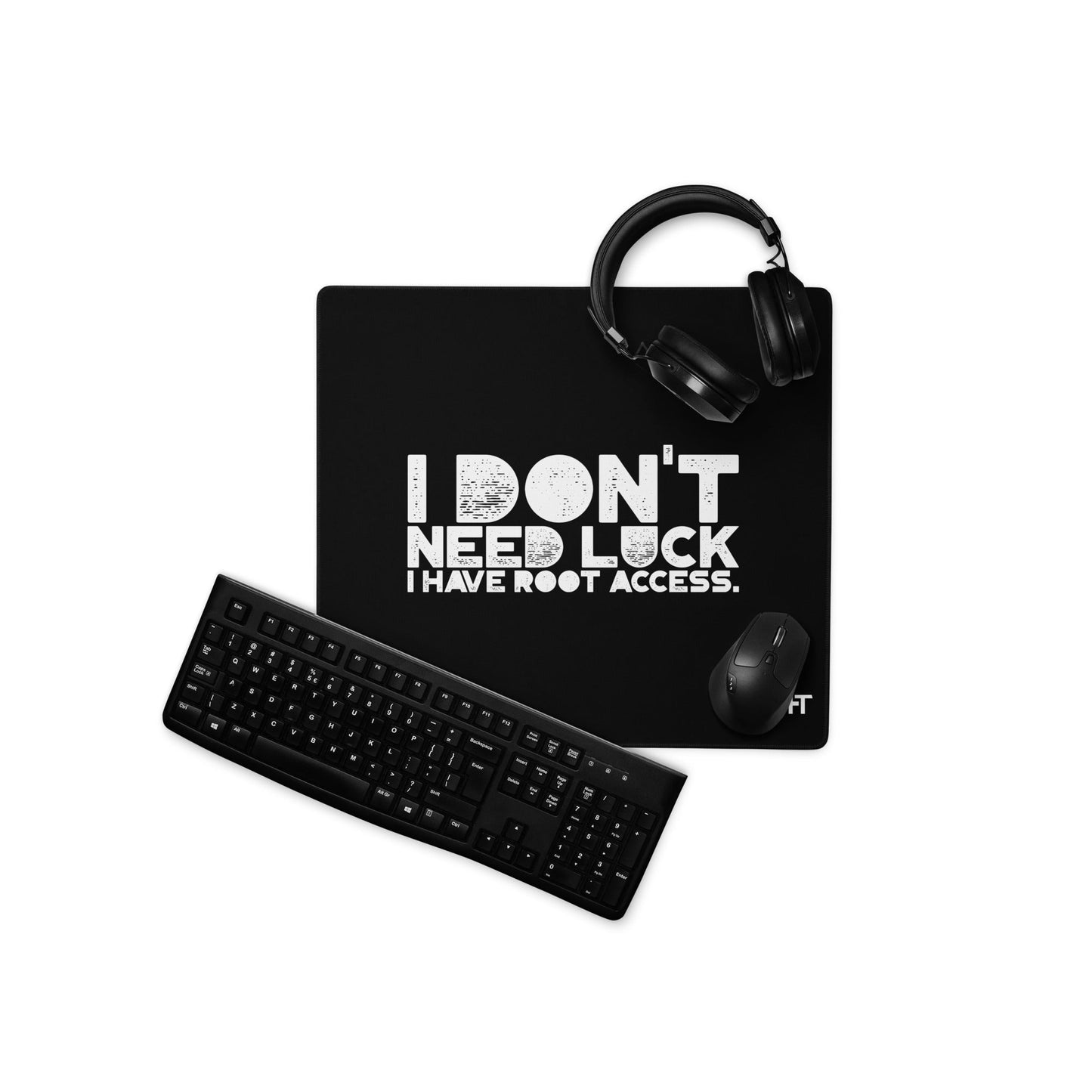I Don't Need Luck: I Have Root Access - Desk Mat by DarkByteGear