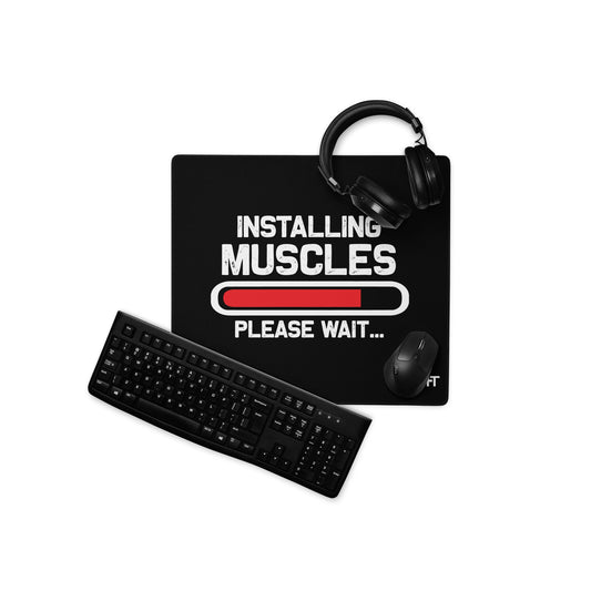 Installing Muscles Please Wait.... - Desk Mat by DarkByteGear