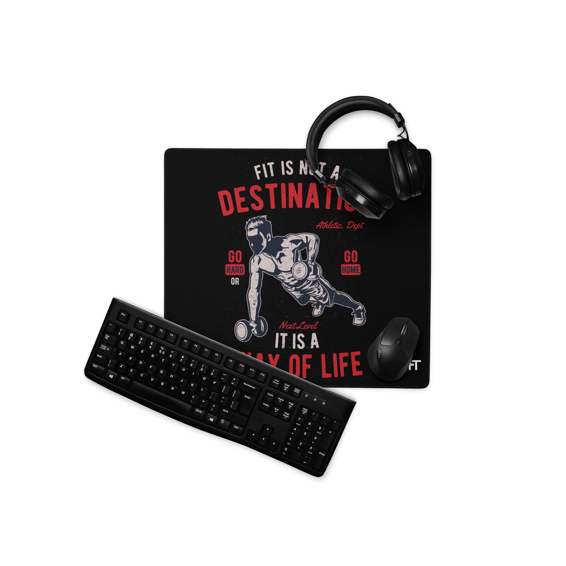 Fit is not a destination: it is a way of life - Desk Mat by DarkByteGear