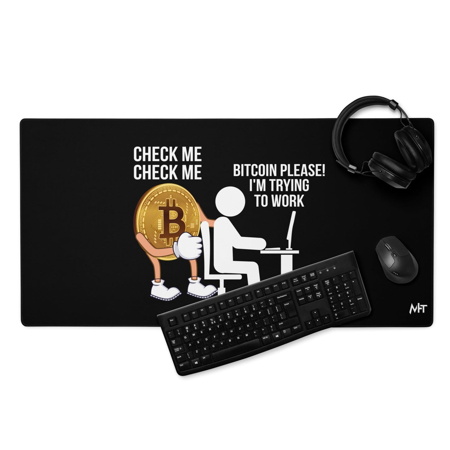 Bitcoin, Please! I am trying to work Desk Mat by DarkByteGear