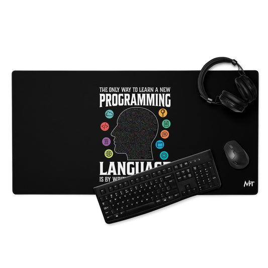 The Only Way to learn a new programming - Desk Mat by DarkByteGear