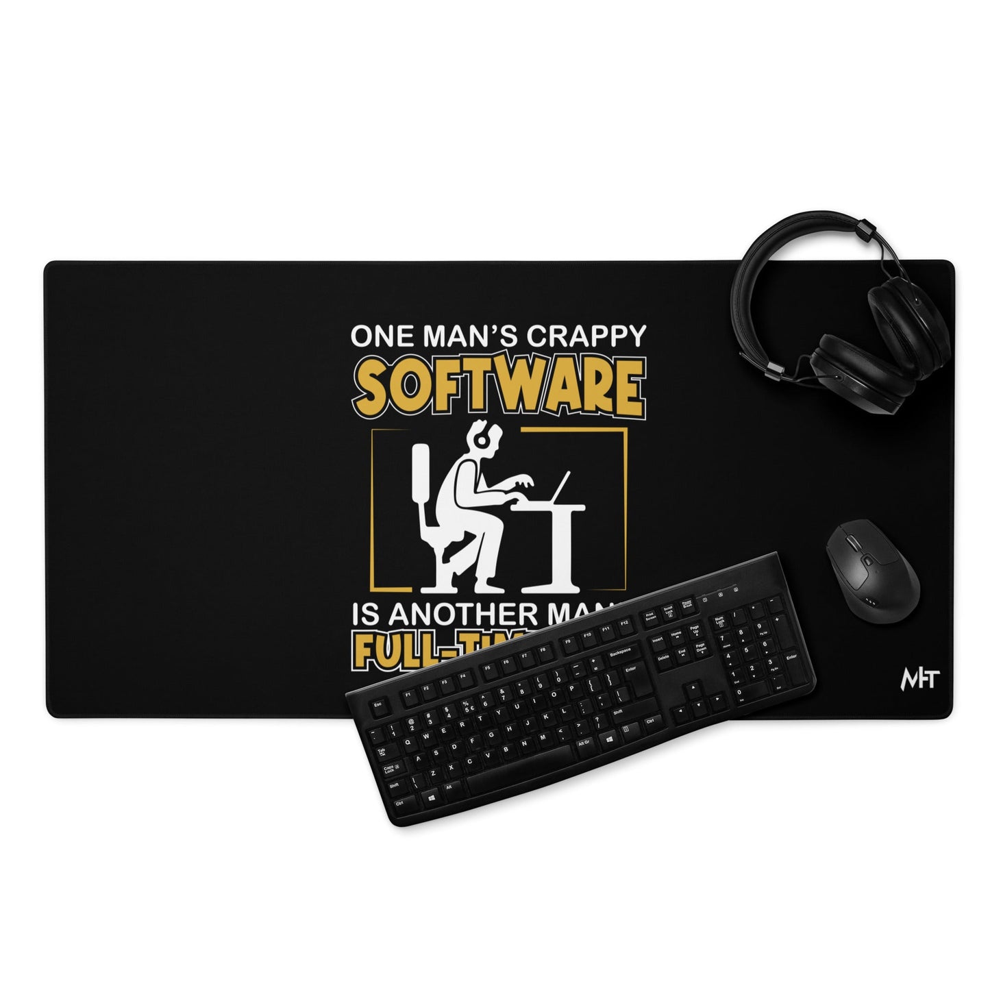 One Man's crappy software is Another man's Fulltime Job by DarkByteGear