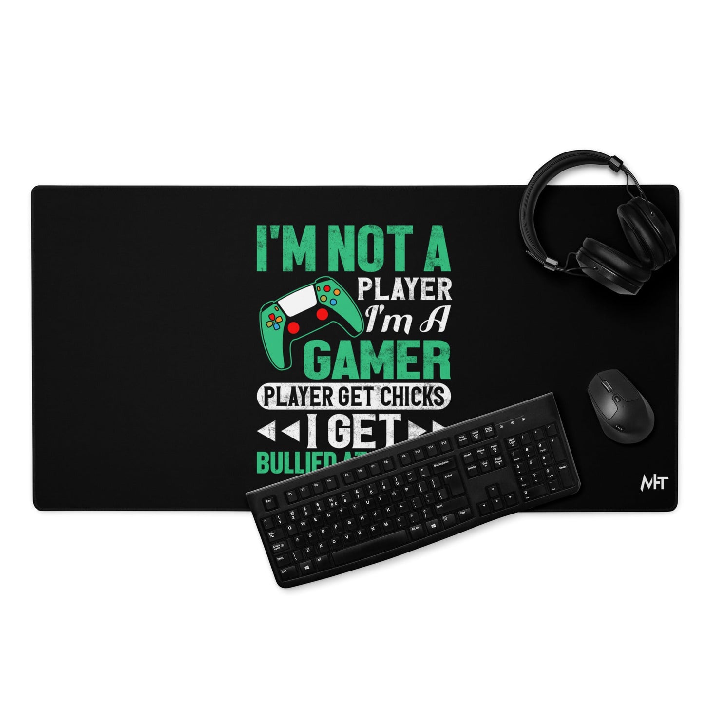 I am not a Player, I am a Gamer - Desk Mat by DarkByteGear