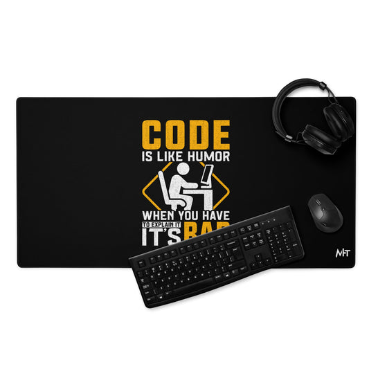 Code is like Humor - Desk Mat by DarkByteGear