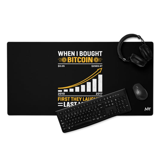 When I Bought Bitcoin, First they laughed, Last I won Desk Mat by DarkByteGear