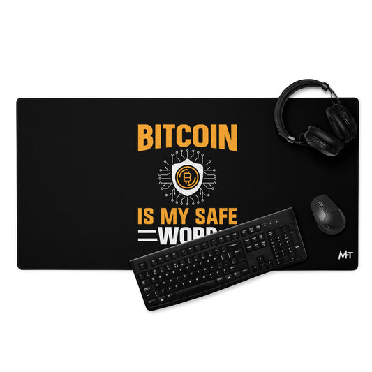 Bitcoin is My Safe Word - Desk Mat by DarkByteGear