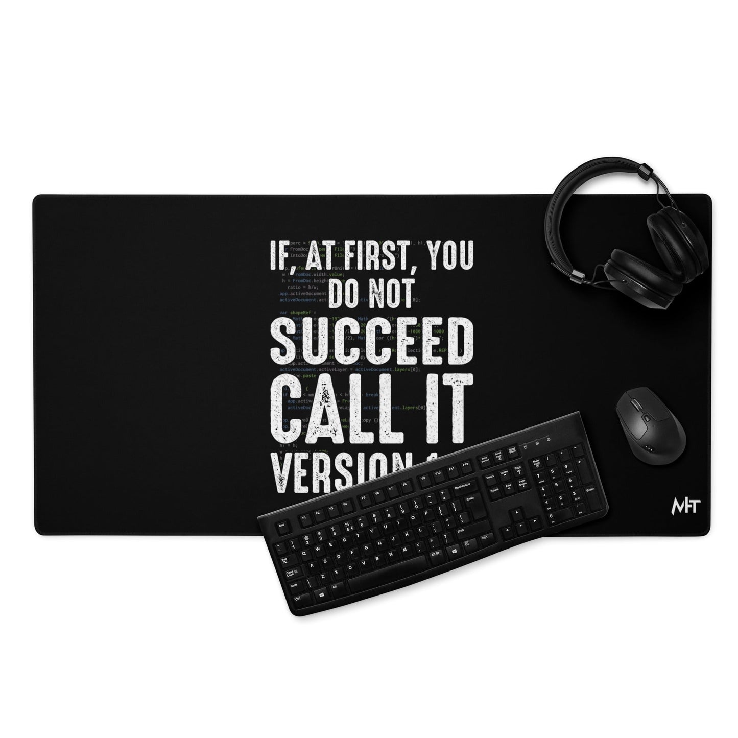 If Not Succeed, Call it Version 1.0 Desk Mat by DarkByteGear