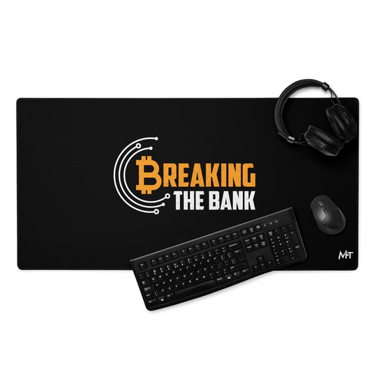 Breaking the Bank - Desk Mat by DarkByteGear