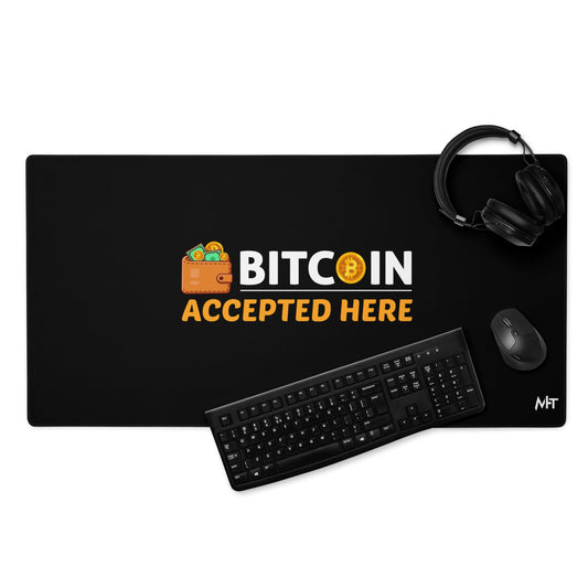 Bitcoin Accepted Here - Desk Mat by DarkByteGear