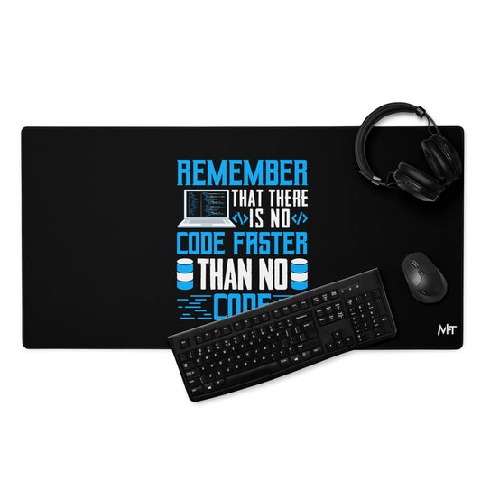 Remember! There is no code - Desk Mat by DarkByteGear