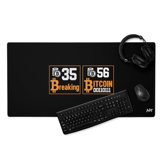 35 + 56 Breaking Bitcoin Desk Mat by DarkByteGear