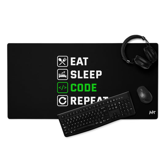 Eat Sleep Code Repeat ( Green Text ) - Desk Mat by DarkByteGear