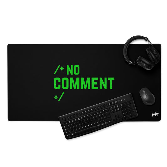 /*No Comment*/ Desk Mat by DarkByteGear