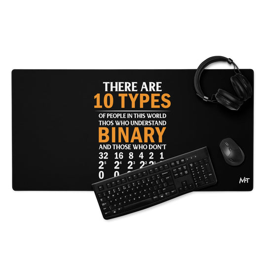 There are always 10 Types of People in this World - Desk Mat by DarkByteGear