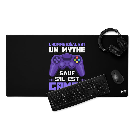 L'HOMME IDEAL EST UN MYTHE SAUF S'IL EST GAMER - Desk Mat by DarkByteGear