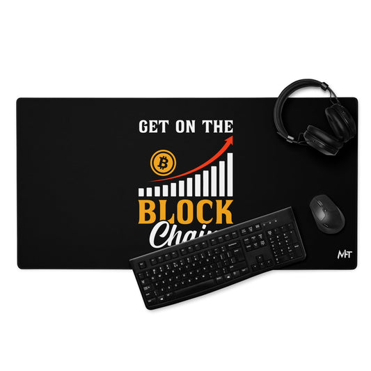 Get on the Block Chain - Desk Mat by DarkByteGear