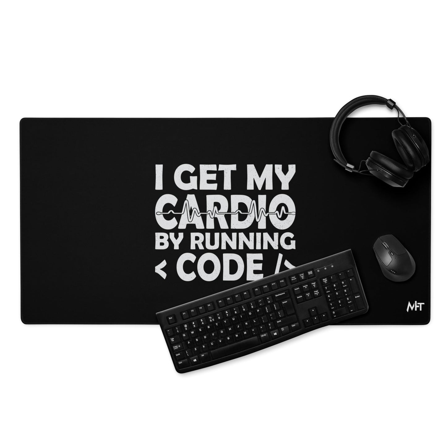 I Get my Cardio by Running Code - Desk Mat by DarkByteGear