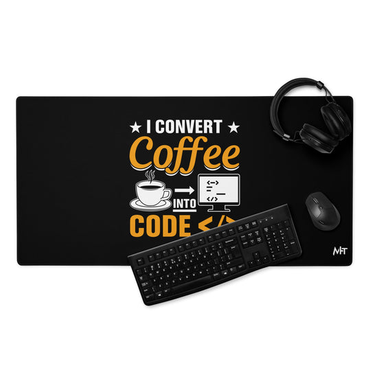 I Convert Coffee into Code </> - Desk Mat by DarkByteGear