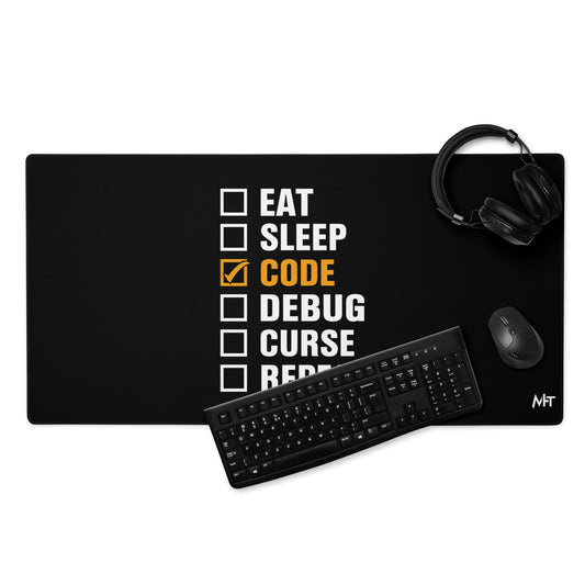 Eat, Sleep, Code √, Debug, Curse, Repeat - Desk Mat by DarkByteGear