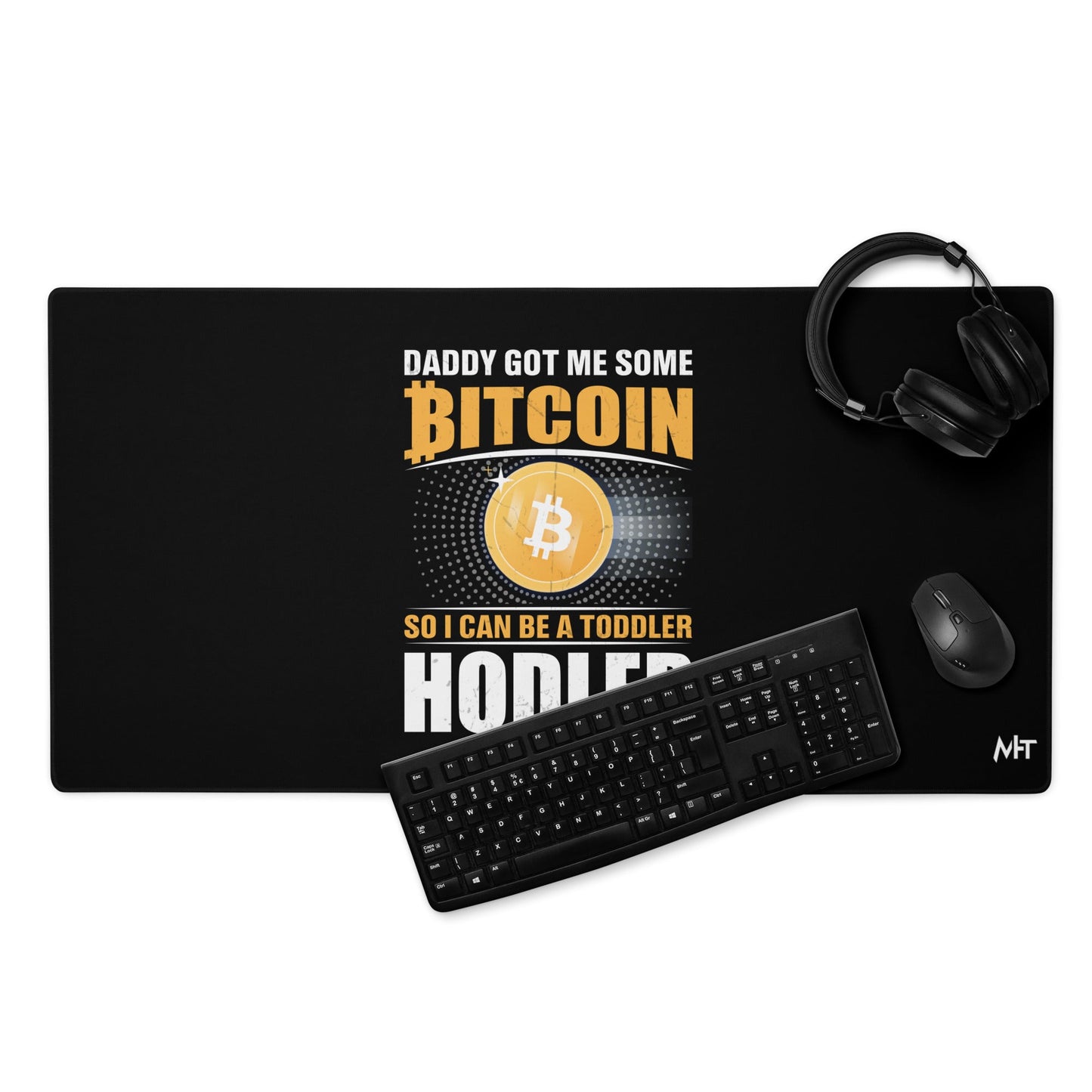Daddy got me some Bitcoin, so I can be toddler holder - Desk Mat by DarkByteGear