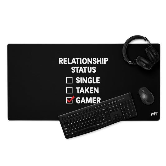Relationship Status : Gamer - Desk Mat by DarkByteGear