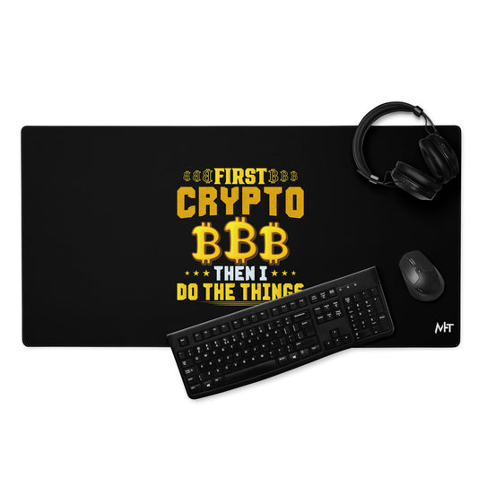 First Bitcoin, then I Do the thing - Desk Mat by DarkByteGear