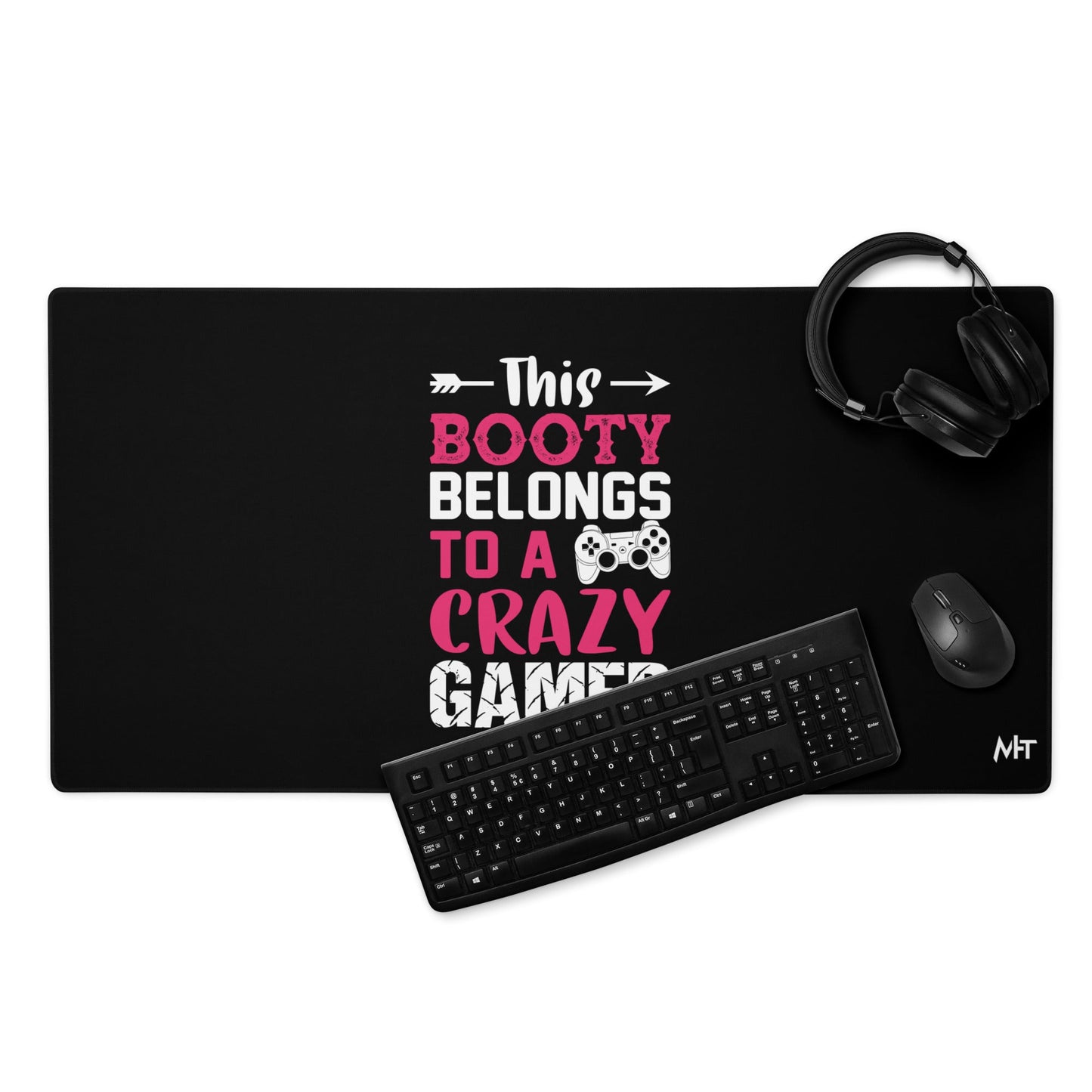 This Booty belongs to a Crazy Gamer - Desk Mat by DarkByteGear